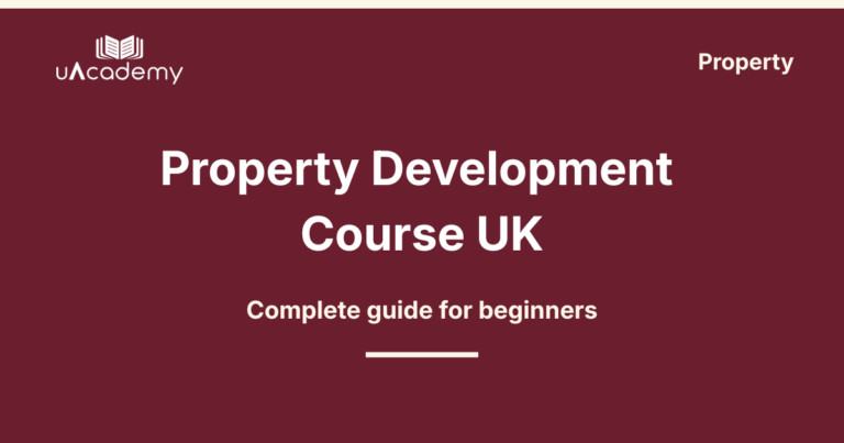 Property Development Course Uk: Beginner’S Guide