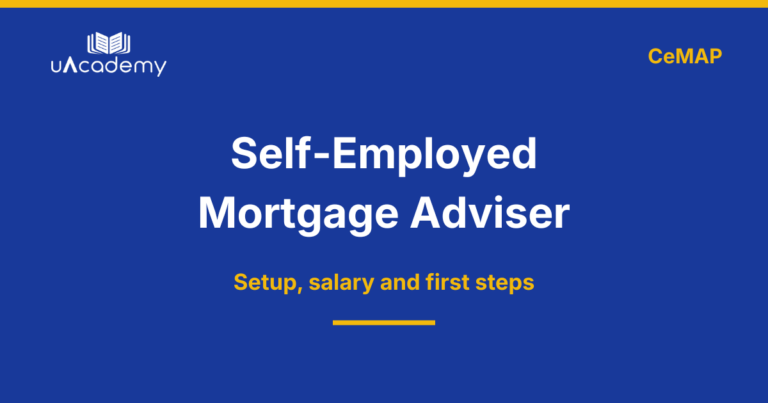 Self-Employed Mortgage Adviser – Setup, Salary And First Steps